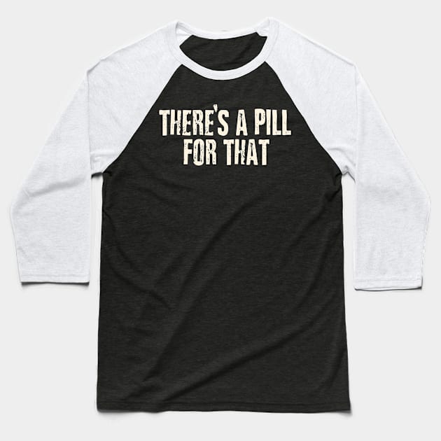 Pill Baseball T-Shirt by AtomicMadhouse